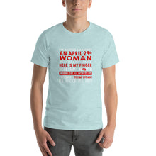 Load image into Gallery viewer, I'm a little smartass an April 29th Woman Unisex T-Shirt
